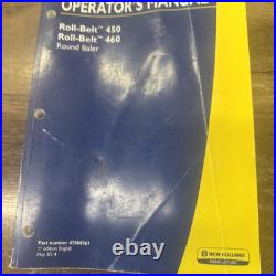 NEW HOLLAND BALERS ROLL-BELT 450 460 Operator Owner Maintenance Manual 47500361 NEW HOLLAND BALERS ROLL-BELT 450 460 Operator Owner Maintenance Manual 47500361