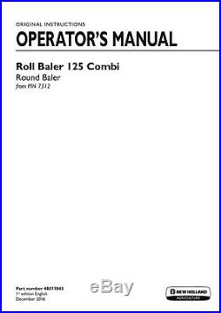NEW HOLLAND ROLL BALER 125 COMBI BALER from PIN 7312 OPERATORS MANUAL