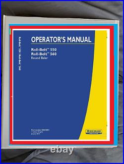 NEW HOLLAND ROLL-BELT 550 ROLL-BELT 560 BALER OPERATOR`S MANUAL printed & binder