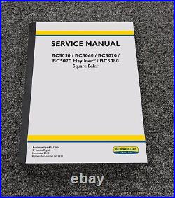 New Holland BC5070 Hayliner BC5080 Square Baler Service Repair Manual 47917636
