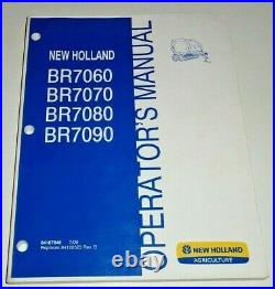 New Holland BR7060 BR7070 BR7080 BR7090 Baler Operators Manual ORIGINAL! 7/09