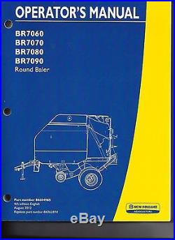 NEW HOLLAND BR7060 BR7070 BR7080 BR7090 ROUND BALER OPERATOR`S MANUAL