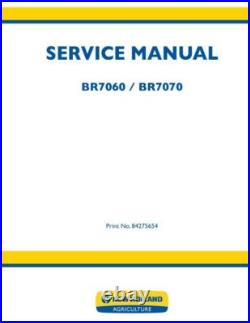 New Holland BR7060, BR7070 Round Baler Service Manual Repair Shop Book