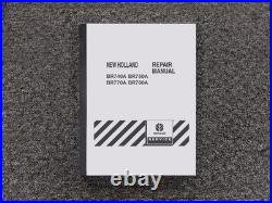 New Holland BR740A BR750A BR770A BR780A Balers Shop Service Repair Manual