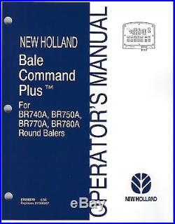 New Holland BR740A BR750A BR770A BR780A Round Baler Bale Command Operator Manual