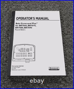 New Holland Bale Command Plus for BR7080 Round Baler Owner Operator Manual New Holland Bale Command Plus for BR7080 Round Baler Owner Operator Manual