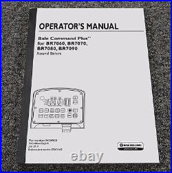 New Holland Bale Command Plus for BR7090 Round Baler Owner Operator Manual