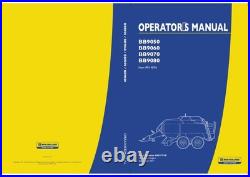 New Holland Bb9050 Bb9060 Bb9070 Bb9080 Big Square Balers 09/2011 Operator`s Man New Holland Bb9050 Bb9060 Bb9070 Bb9080 Big Square Balers 09/2011 Operator`s Man