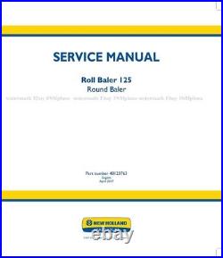 New Holland Roll Baler 125 Round Baler Workshop Repair Service Manual
