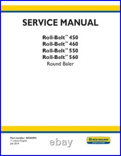 New Holland Roll-belt 450 460 550 560 Round Baler Service Manual Printed New Holland Roll-belt 450 460 550 560 Round Baler Service Manual Printed
